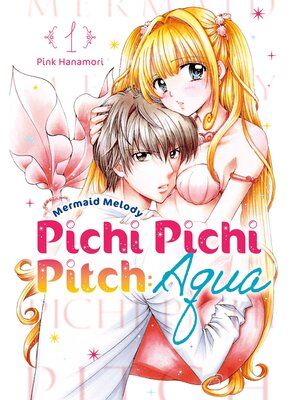 cover image of Mermaid Melody Pichi Pichi Pitch: Aqua, Volume 1